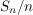 $ S_n/n $