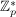 $ {\mathbb Z}^*_p $