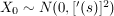 $ X_0 \sim N(0, ['(s)]^2) $