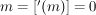 $ m=['(m)]=0 $