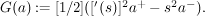 $ G(a):=[1/2](['(s)]^2a^+-s^2a^-). $