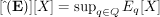 $ [\^\,(\mathbf{E})][X]=\sup_{q \in Q} E_q[X] $