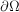 $ \partial \Omega $