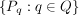 $ \{P_q:q \in Q\} $
